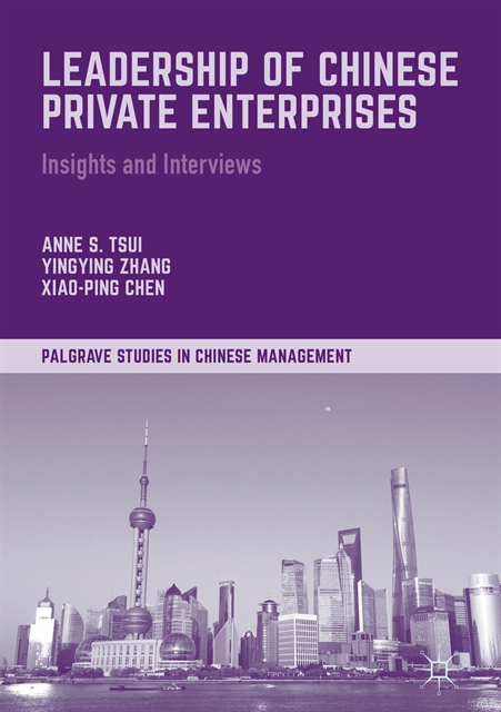 Xiao-Ping Chen, Yingying Zhang, Anne S. Tsui - Leadership of Chinese Private Enterprises, E-bok