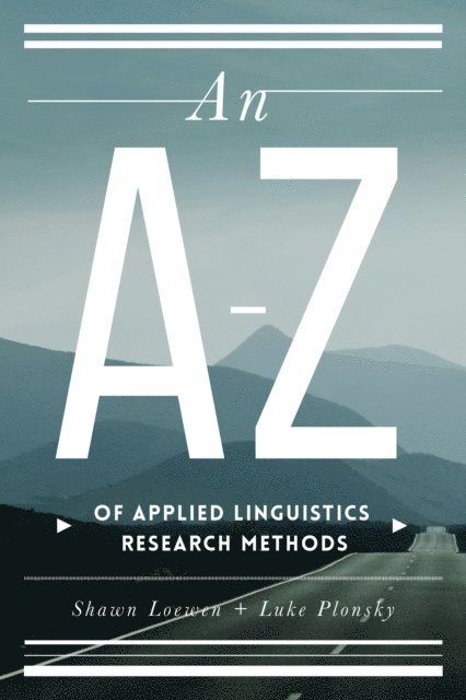 Shawn Loewen, Luke Plonsky - A–Z of Applied Linguistics Research Methods, E-bok