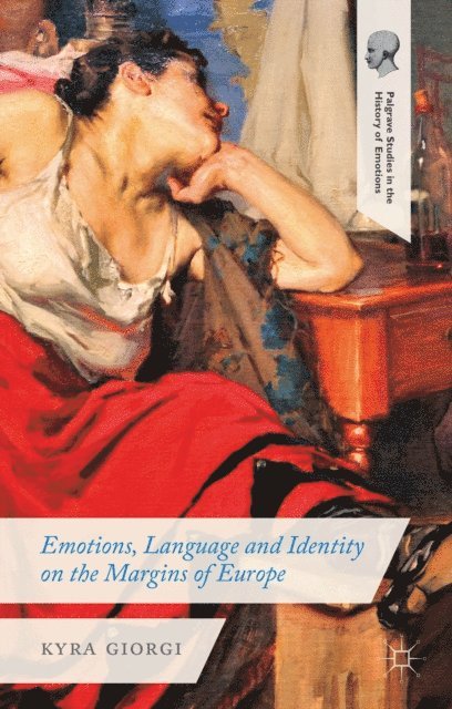 K. Giorgi - Emotions, Language and Identity on the Margins of Europe, E-bok