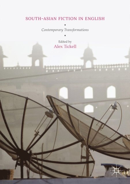 Alex Tickell - South-Asian Fiction in English, E-bok