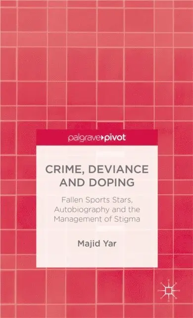 M. Yar - Crime, Deviance and Doping, E-bok. Tillgänglighet: Lägg i varukorg