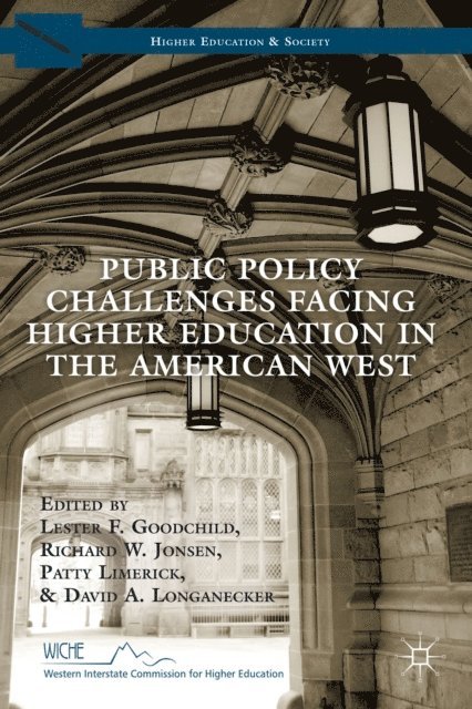 D. Longanecker, P. Limerick, R. Jonsen, L. Goodchild - Public Policy Challenges Facing Higher Education in the American West, E-bok