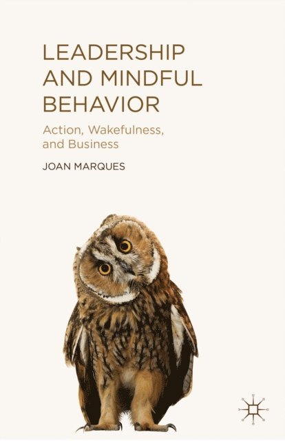 J. Marques - Leadership and Mindful Behavior, E-bok