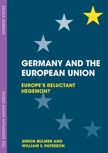 Simon Bulmer, William E. Paterson - Germany and the European Union, E-bok