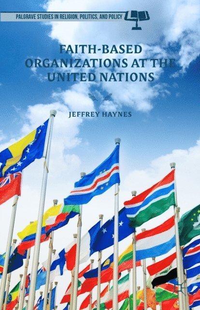 Jeff Haynes - Faith-Based Organizations at the United Nations, E-bok