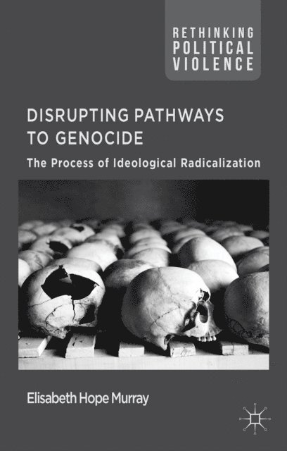 E. Murray - Disrupting Pathways to Genocide, E-bok