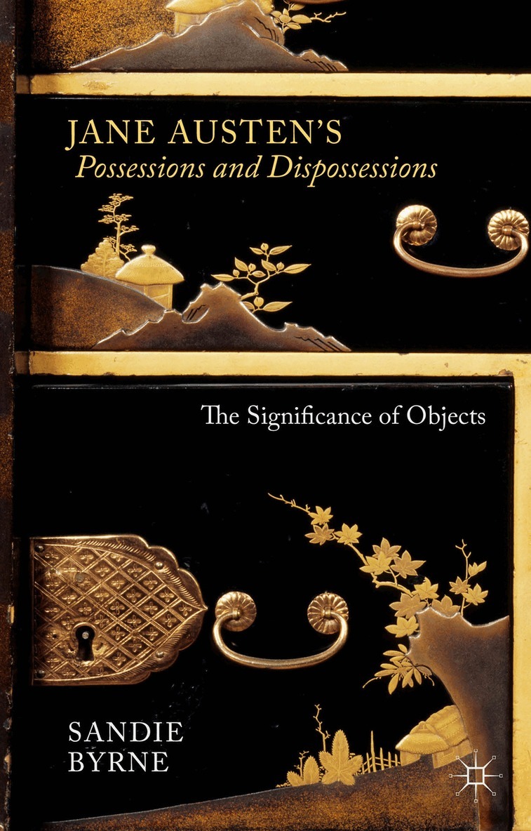 Sandie Byrne - Jane Austen's Possessions and Dispossessions, Inbunden