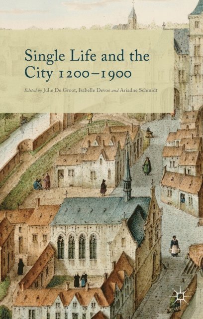 Ariadne Schmidt, Julie De Groot, Isabelle Devos - Single Life and the City 1200-1900, E-bok