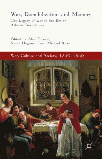 Michael Rowe, Alan Forrest - War, Demobilization and Memory, E-bok