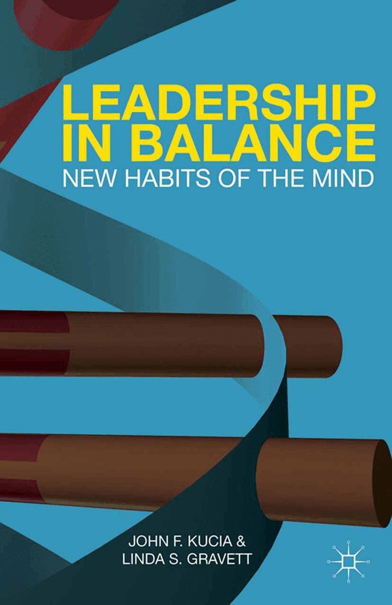J. Kucia, L. Gravett - Leadership in Balance, Häftad. Tillgänglighet: Lägg i varukorg