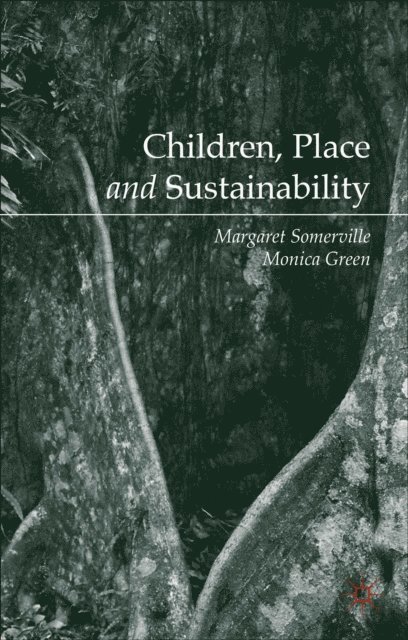 Monica Green, Margaret Somerville - Children, Place and Sustainability, E-bok