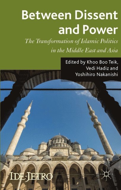 Y. Nakanishi, V. Hadiz, K. Teik - Between Dissent and Power, E-bok