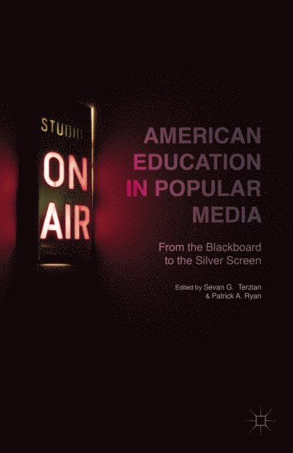 P. Ryan, S. Terzian - American Education in Popular Media, E-bok