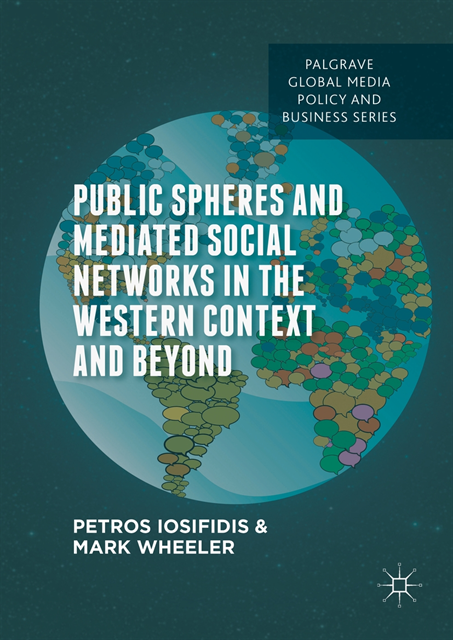 Mark Wheeler, Petros Iosifidis - Public Spheres and Mediated Social Networks in the Western Context and Beyond, E-bok