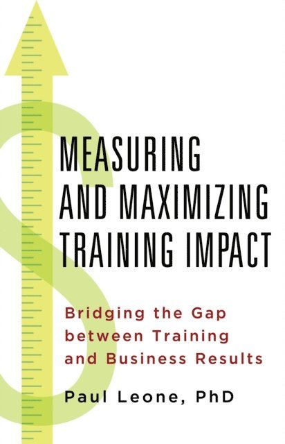 P. Leone - Measuring and Maximizing Training Impact, E-bok
