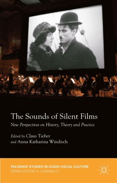 Anna Katharina Windisch, Claus Tieber - Sounds of Silent Films, E-bok