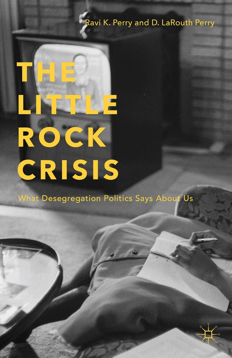 R. Perry - Little Rock Crisis, Inbunden. Tillgänglighet: Lägg i varukorg