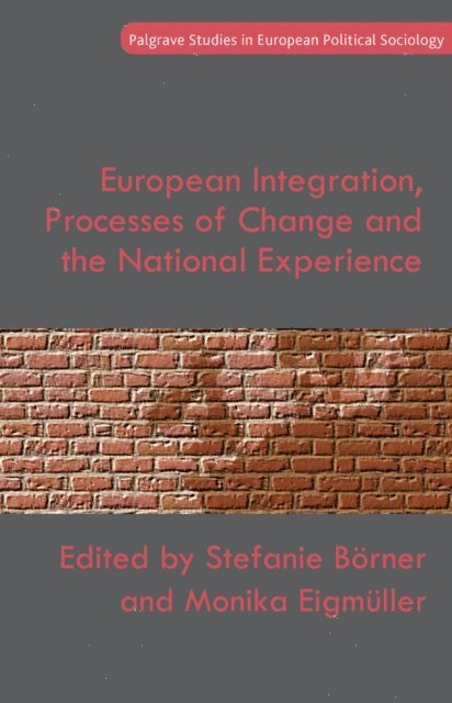 M. Eigmuller, S. Borner - European Integration, Processes of Change and the National Experience, E-bok