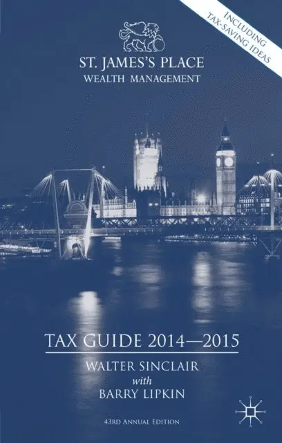 W. Sinclair, E. Lipkin - St. James's Place Tax Guide 2014-2015, E-bok. Tillgänglighet: Lägg i varukorg
