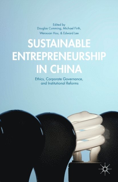 Edward Lee, Wenxuan Hou, Douglas Cumming - Sustainable Entrepreneurship in China, E-bok
