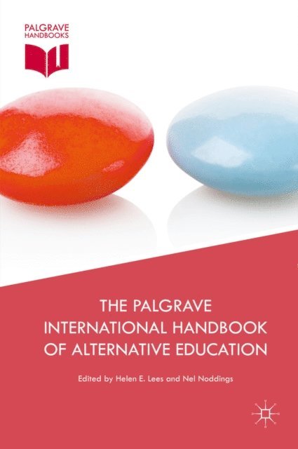 Nel Noddings, Helen E. Lees - Palgrave International Handbook of Alternative Education, E-bok