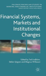 Financial Systems, Markets and Institutional Changes