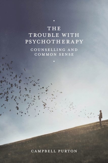 Campbell Purton - Trouble with Psychotherapy, E-bok