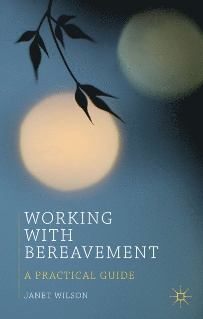 Janet Wilson - Working with Bereavement, E-bok