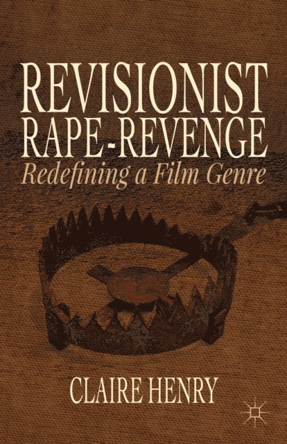 Claire Henry - Revisionist Rape-Revenge, E-bok