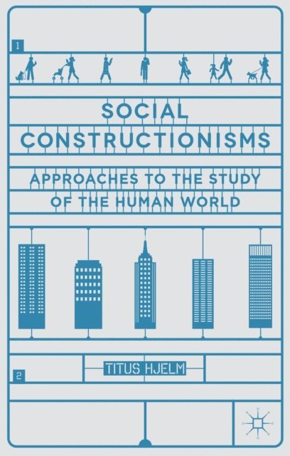 Titus Hjelm - Social Constructionisms, E-bok