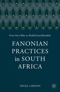 Fanonian Practices in South Africa
