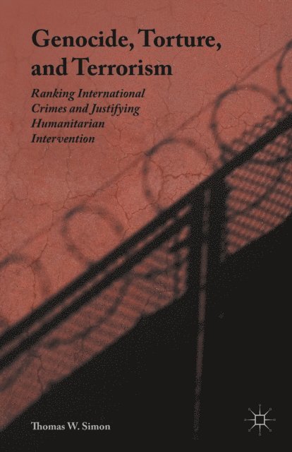 Thomas W. Simon - Genocide, Torture, and Terrorism, E-bok