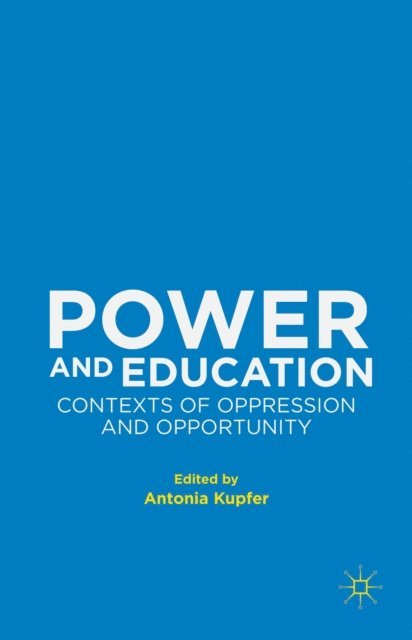 Antonia Kupfer - Power and Education, E-bok