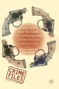 Globalization and the State in Contemporary Crime Fiction