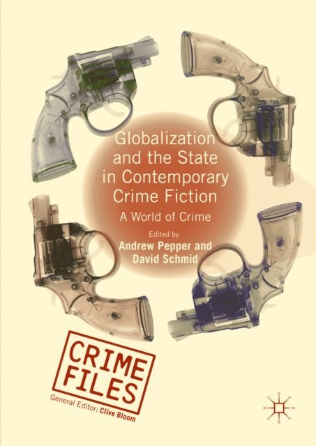 David Schmid, Andrew Pepper - Globalization and the State in Contemporary Crime Fiction, E-bok