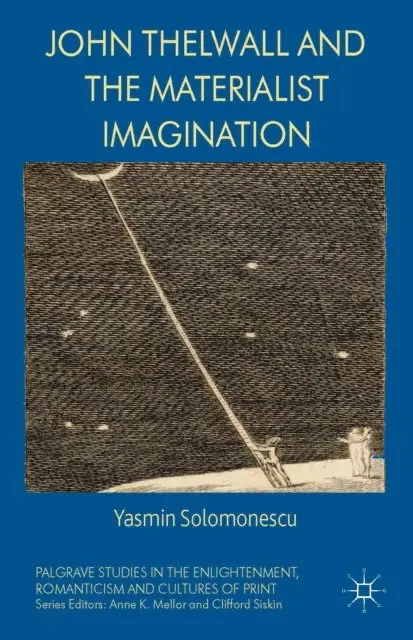 Yasmin Solomonescu - John Thelwall and the Materialist Imagination, E-bok. Tillgänglighet: Lägg i varukorg