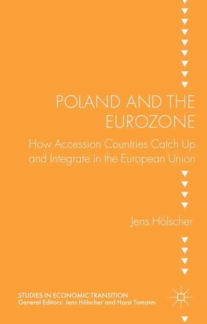 J. Holscher - Poland and the Eurozone, E-bok