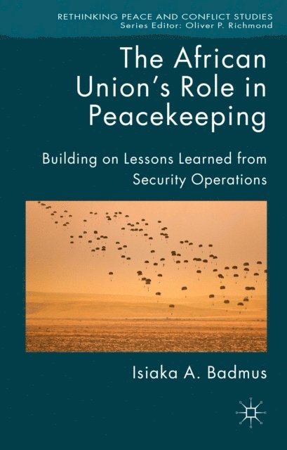 Isiaka Badmus - African Union's Role in Peacekeeping, E-bok