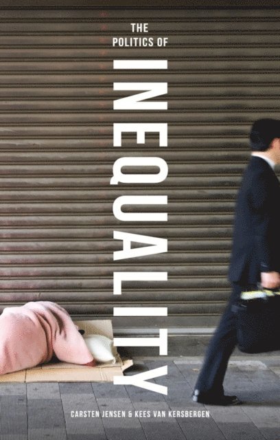 Carsten Jensen, Kees Van Kersbergen - Politics of Inequality, E-bok