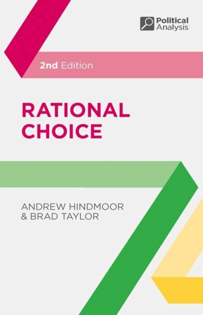 Andrew Hindmoor, Brad Taylor - Rational Choice, E-bok