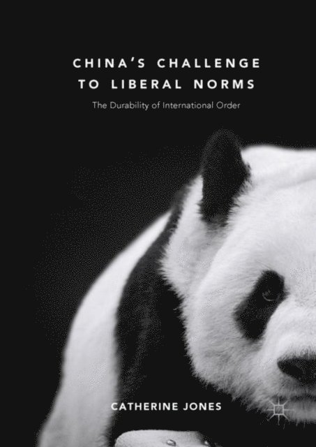 Catherine Jones - China's Challenge to Liberal Norms, E-bok