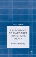 Responding to Margaret Thatcher's Death