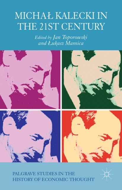 L. Mamica, J. Toporowski - Michal Kalecki in the 21st Century, E-bok