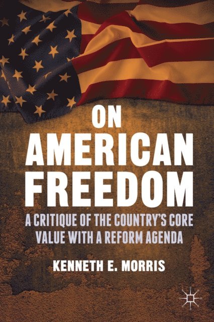 K. Morris - On American Freedom, E-bok