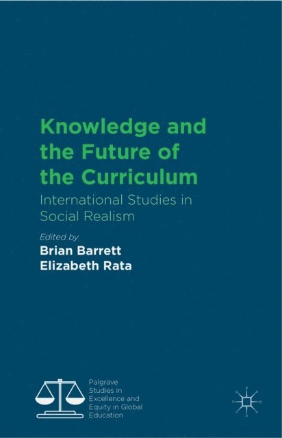 E. Rata, B. Barrett - Knowledge and the Future of the Curriculum, E-bok