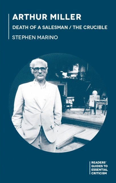 Stephen Marino - Arthur Miller - Death of a Salesman/The Crucible, E-bok