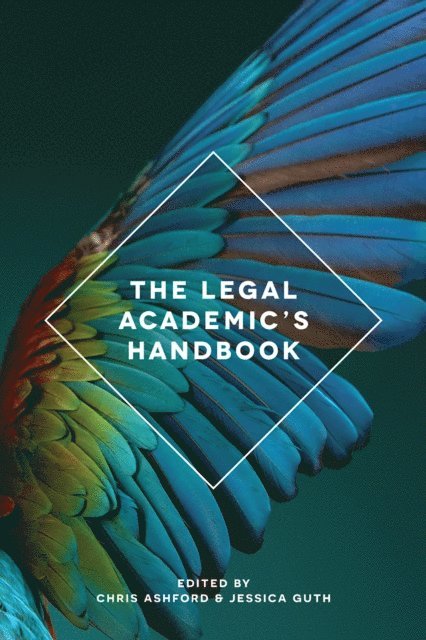 Chris Ashford, Jessica Guth - Legal Academic's Handbook, E-bok