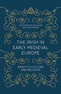 The Irish in Early Medieval Europe