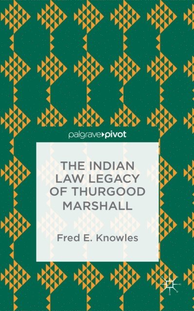 F. Knowles - Indian Law Legacy of Thurgood Marshall, E-bok
