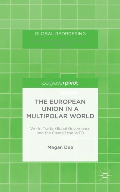 M. Dee - European Union in a Multipolar World, E-bok